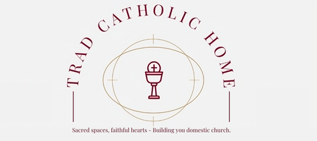 Trad Catholic Home